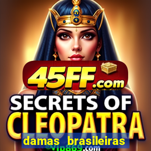damas brasileiras jogar online